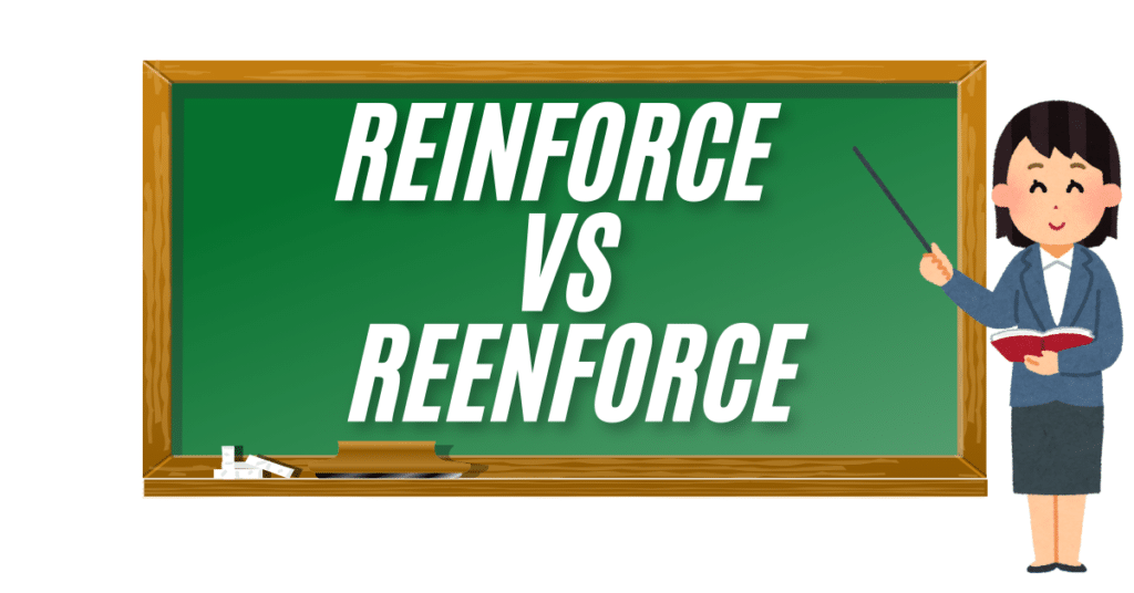 Reinforce vs Reenforce