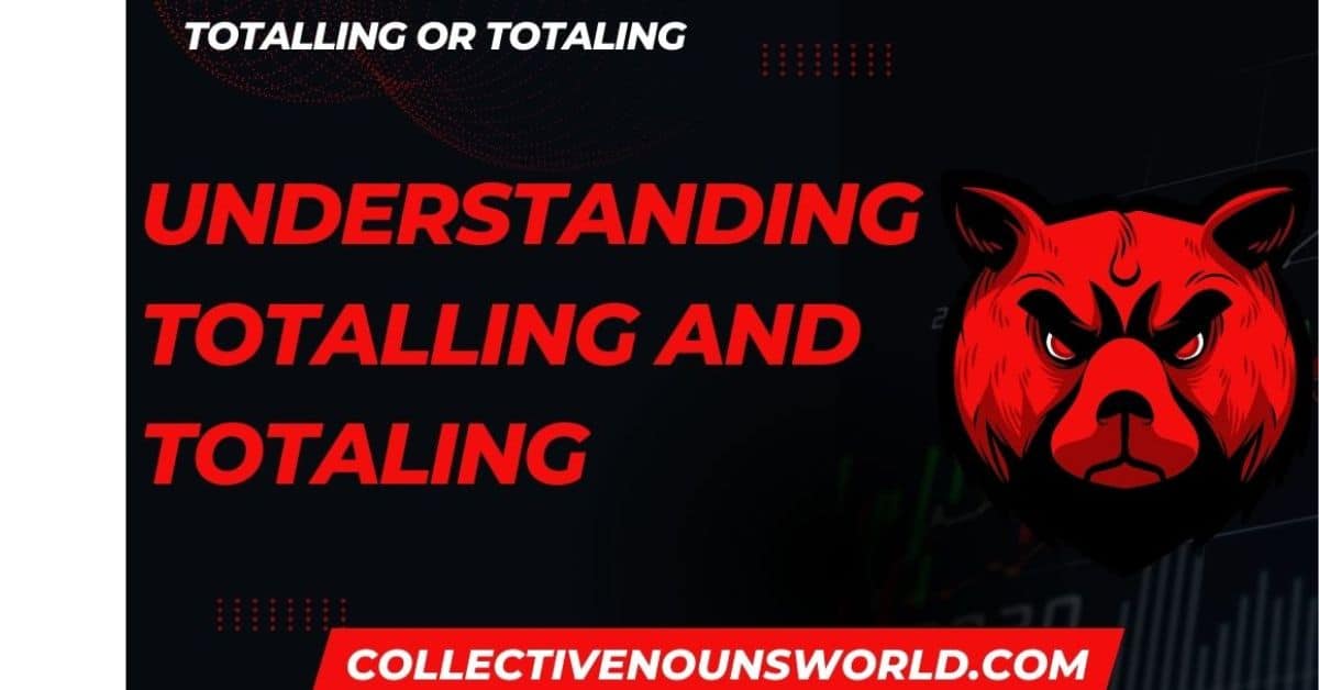 Totalling or Totaling